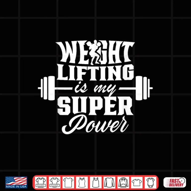 Design Weightlifting Is My Superpower Weightlift Weightlifter Shirt