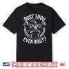 Dost Thou Even Hoist Strength Training Historical Parody Shirt