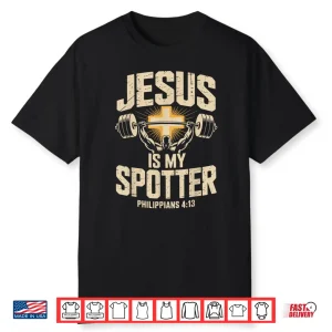 Jesus Is My Spotter Christian Powerlifting Weightlifting Gym Shirt