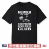 Member Three Hundred Pound Bench Press Club Powerlifting Shirt