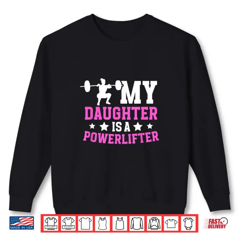 Sweatshirt My Child Is A Powerlifter Parent Powerlifting Identity Shirt