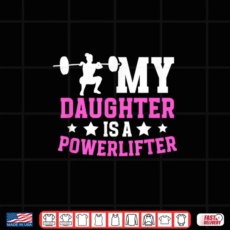 Design My Child Is A Powerlifter Parent Powerlifting Identity Shirt