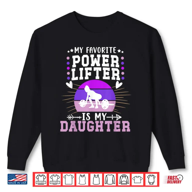 Sweatshirt My Favorite Powerlifter Mother Powerlifting Identity Shirt