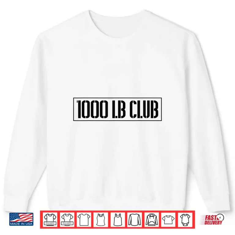 Sweatshirt One Thousand LB Club Powerlifting Training Professional Shirt