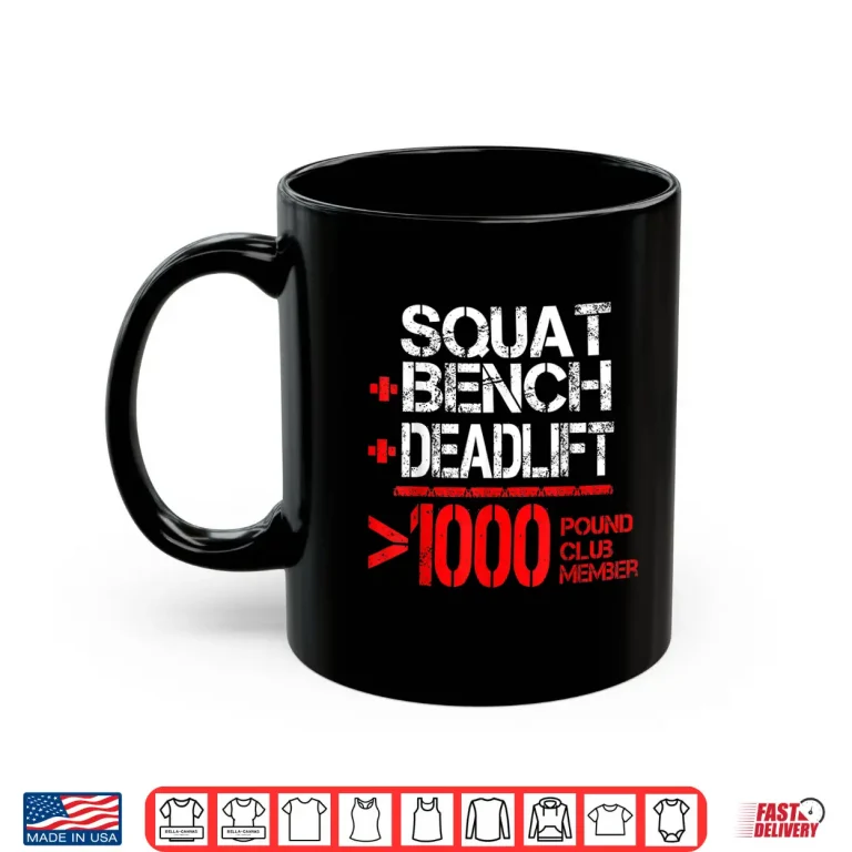Mug One Thousand Pound Club Member Powerlifting Athletic Shirt