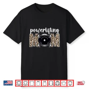 Powerlifting Parent Leopard Mother Of A Powerlifter Shirt