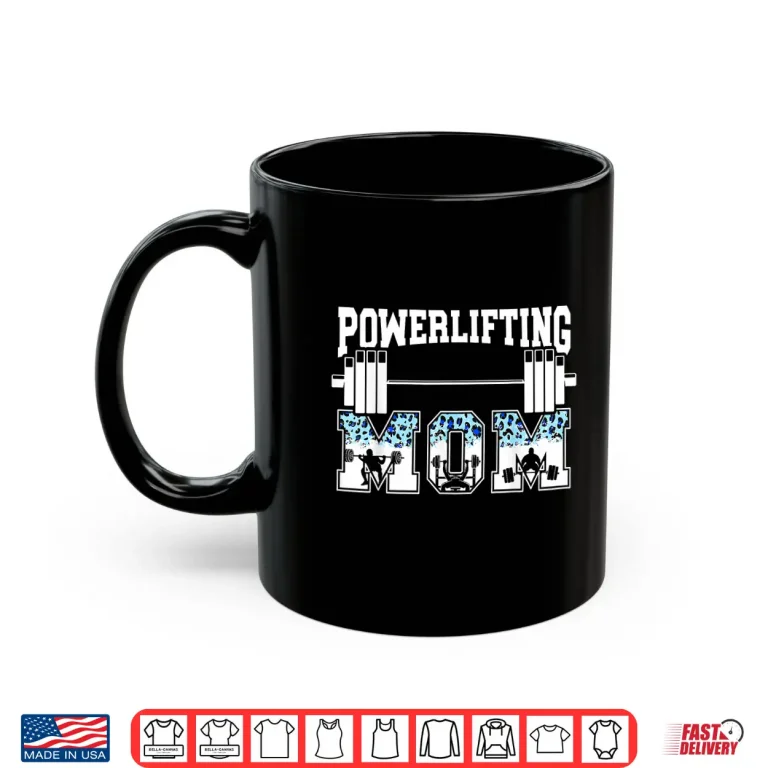Mug Powerlifting Mother Of A Powerlifter Mama Leopard Print Shirt