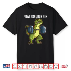 T Rex Powerlifting Weightlifting Gym Workout Humor Funny Shirt