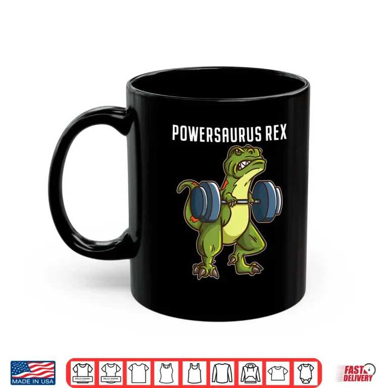 Mug T Rex Powerlifting Weightlifting Gym Workout Humor Funny Shirt