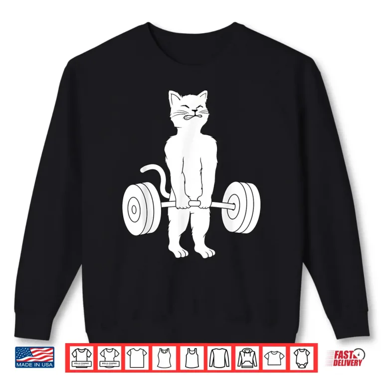 Sweatshirt Cat Deadlift Powerlifting Kitty Weightlifting Animal Humor Shirt