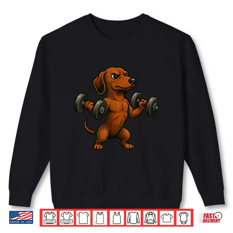 Sweatshirt Dachshund Dog Powerlifting Weightlifting Gym Workout Animal Shirt