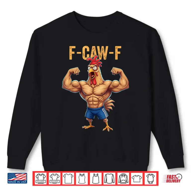 Sweatshirt F CAW F Chicken Powerlifting Weightlifting Gym Workout Humor Funny Shirt