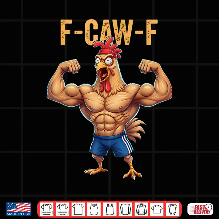 Design F CAW F Chicken Powerlifting Weightlifting Gym Workout Humor Funny Shirt