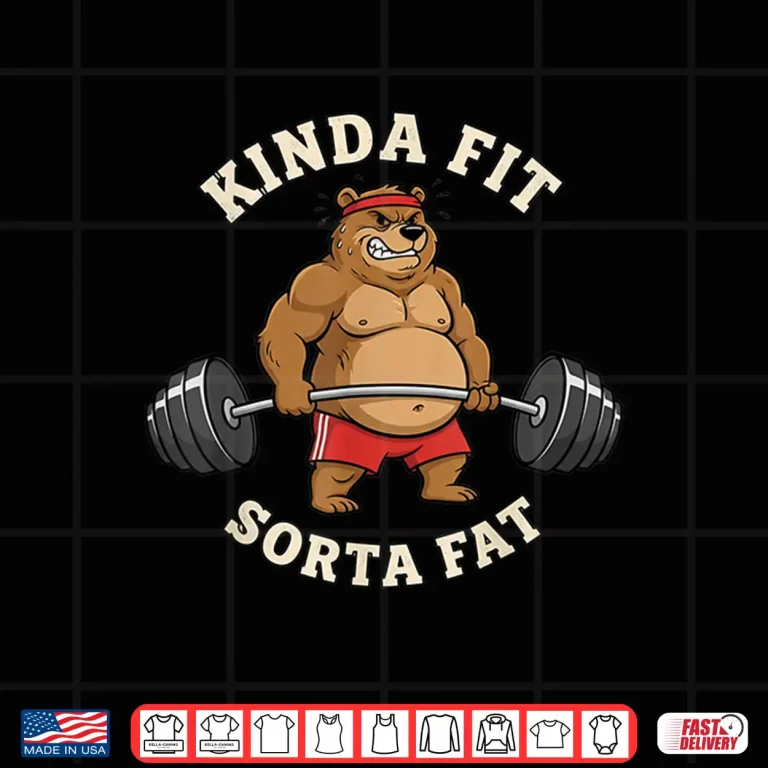 Design Kinda Fit Sorta Fat Gym Body Workout Professional Humor Funny Shirt