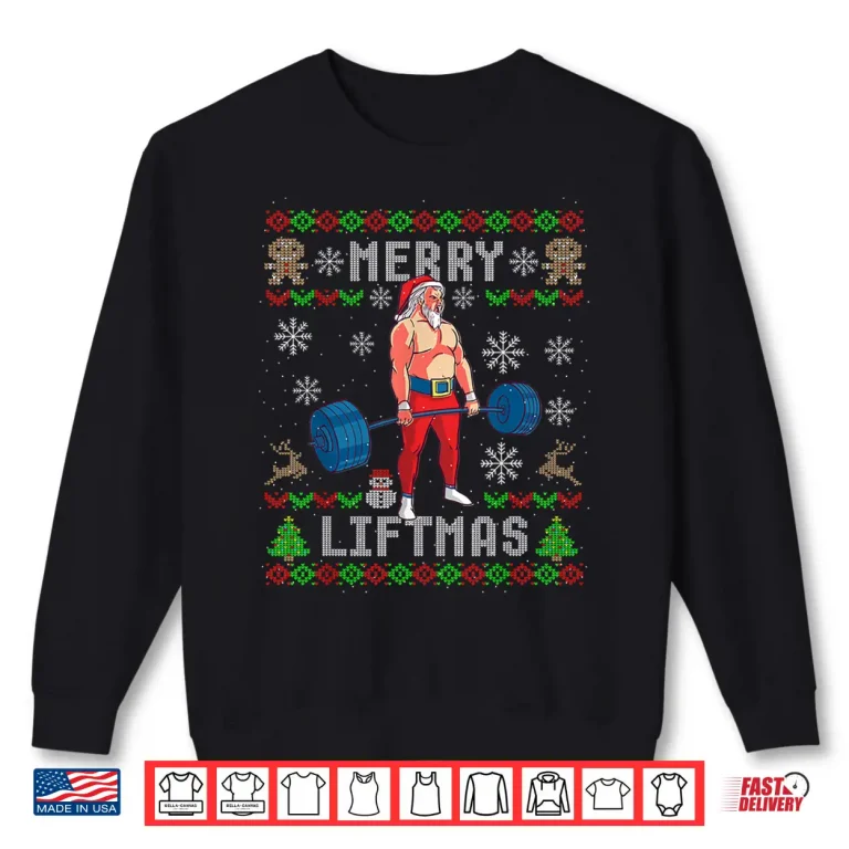 Sweatshirt Merry Liftmas Ugly Christmas Workout Powerlifting Humor Funny Shirt