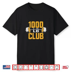 One Thousand Lb Pound Club Strong Weightlifting Powerlifting Gym Shirt