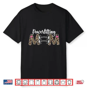Powerlifting Parent Leopard Mother Of A Powerlifter Identity Shirt