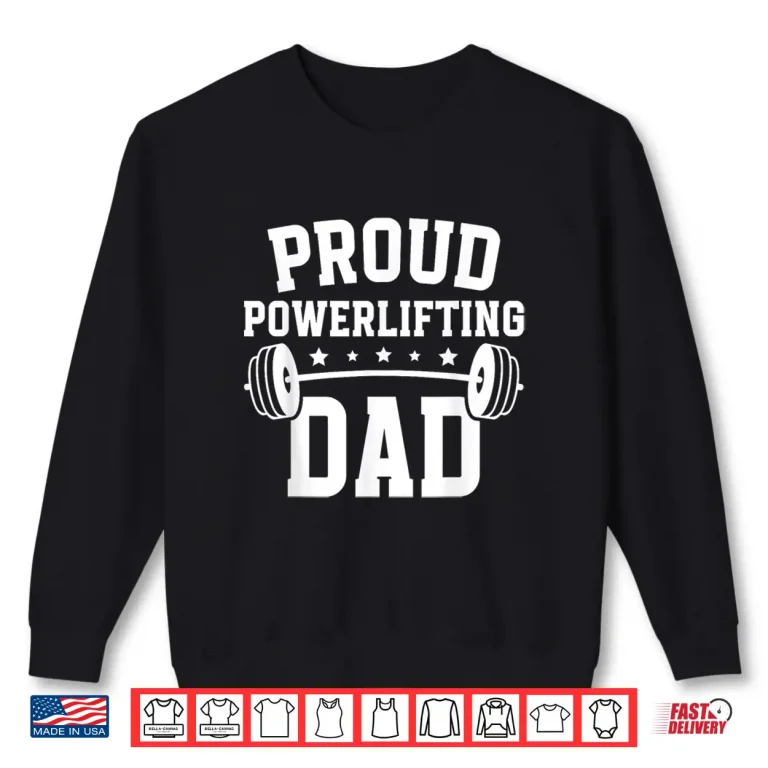 Sweatshirt Proud Powerlifting Parent Of A Powerlifter Identity Shirt