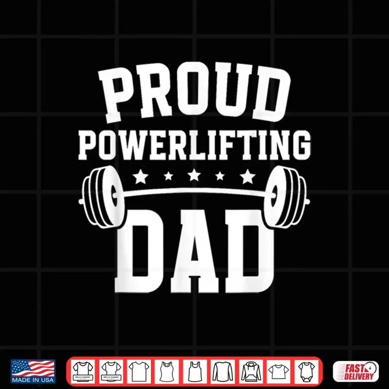 Design Proud Powerlifting Parent Of A Powerlifter Identity Shirt