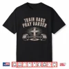 Train Hard Pray Harder Christian Jesus Gym Workout Humor Funny Shirt