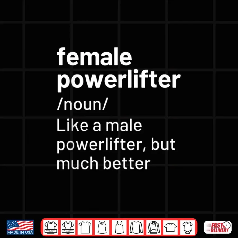 Design Female Powerlifter Definition Powerlifting Professional Humor Funny Shirt