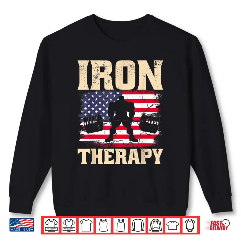 Sweatshirt Iron Therapy Gym Deadlift Powerlift USA American Flag Patriotic Shirt