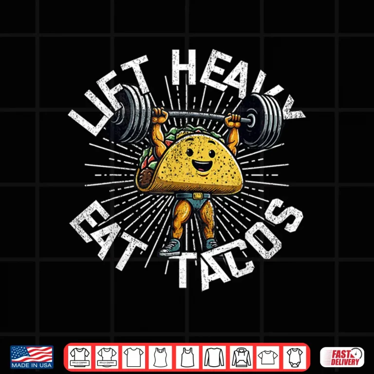 Design Lift Heavy Eat Tacos Gym Workout Powerlifting Humor Funny Shirt