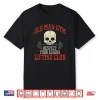 Old Person Gym Fitness Deadlifting Weightlifting Powerlifting Shirt