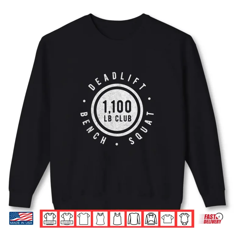Sweatshirt One Thousand One Hundred LB Club Powerlifting Barbell Elite Strength Shirt