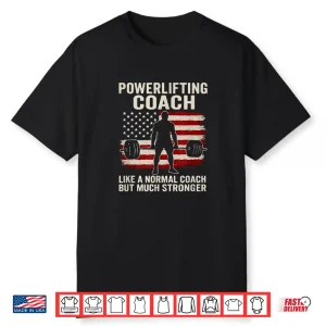 Powerlifting Coach Like Normal Coach Patriotic Professional Shirt