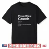 Powerlifting Coach Love Team Coaching Sports Professional Shirt