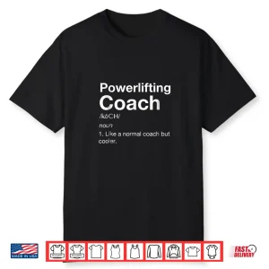 Powerlifting Coach Love Team Coaching Sports Professional Shirt
