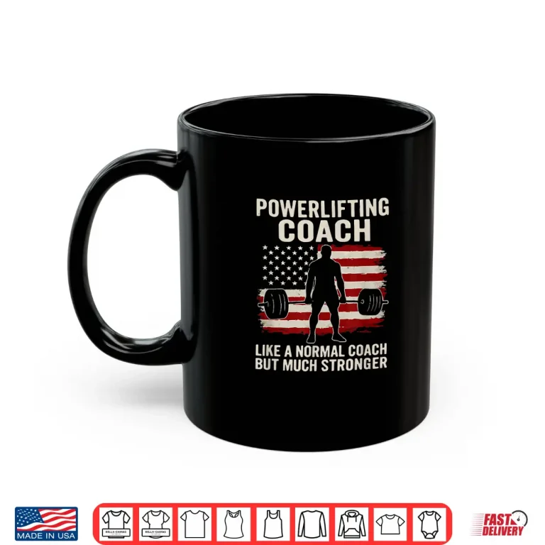 Mug Powerlifting Coach Like Normal Coach Patriotic Professional Shirt