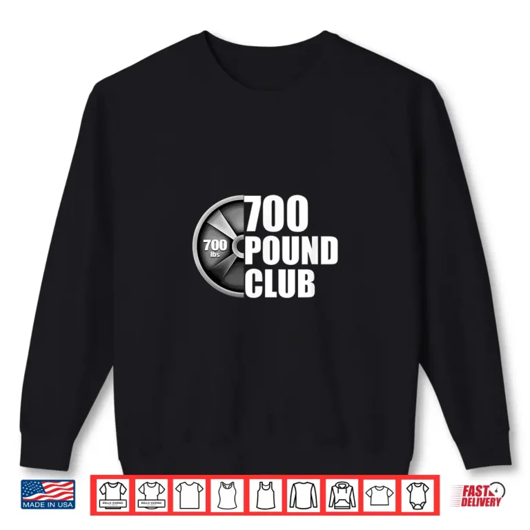 Sweatshirt Seven Hundred Pound Club Powerlifting Professional Athletic Shirt