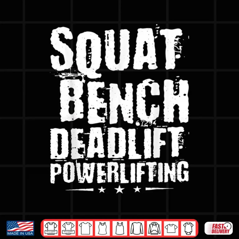 Design Squat Bench Deadlift Powerlifting Powerlifter Professional Shirt