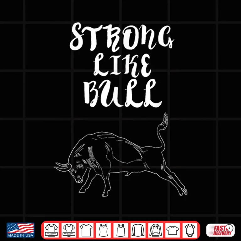 Design Strong Like Bull Powerlifting Bodybuilding Professional Design Shirt