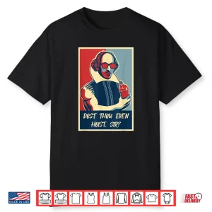 Dost Thou Even Hoist Gym Bro Lifting Shakespeare Humor Funny Shirt
