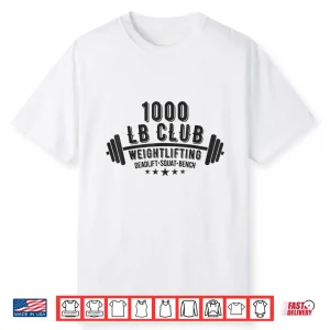 One Thousand Lb Club Powerlifting Gym Workout Fitness Product Shirt