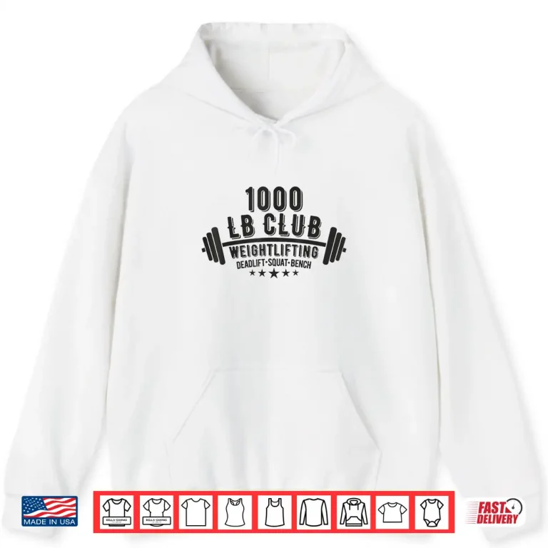 Hoodie One Thousand LB Club Powerlifting Gym Workout Fitness Product Shirt