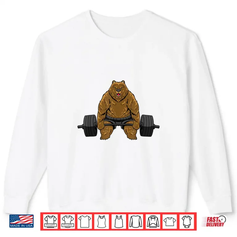 Sweatshirt Powerlifter Weightlifting Barbell Deadlift Bear Powerlifting Shirt