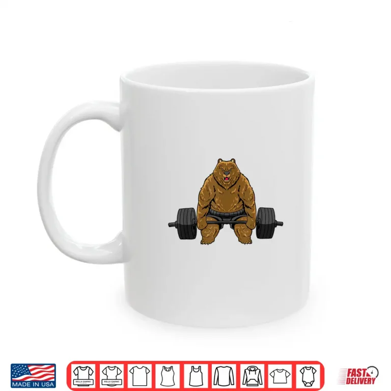 Mug Powerlifter Weightlifting Barbell Deadlift Bear Powerlifting Shirt