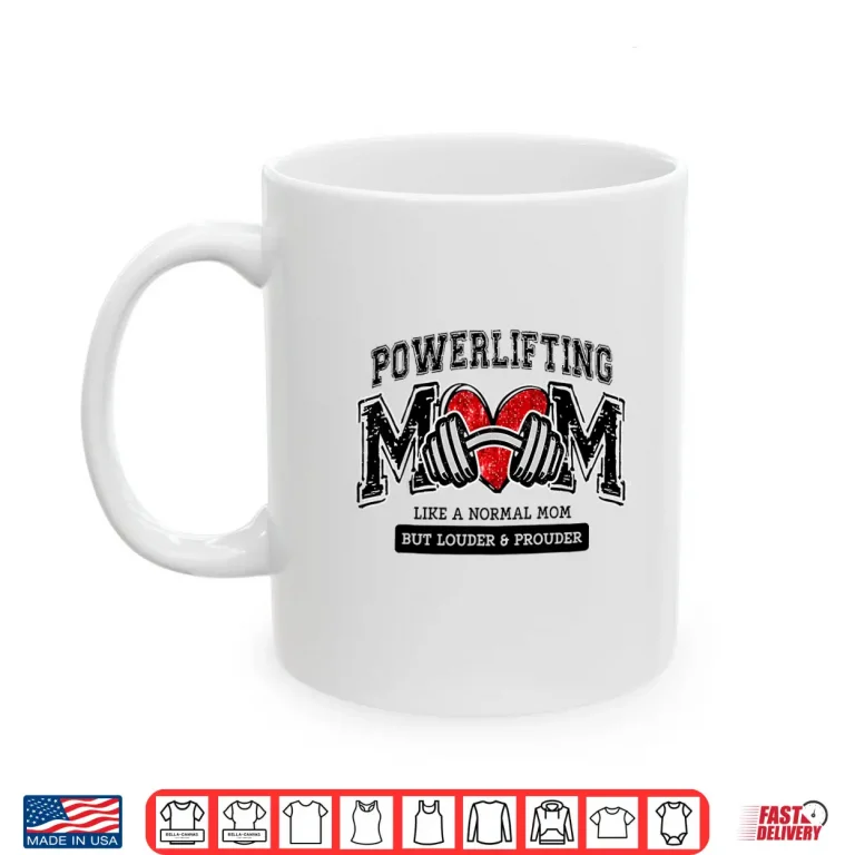 Mug Powerlifting Parent Like Normal Parent Heart Humor Funny Shirt