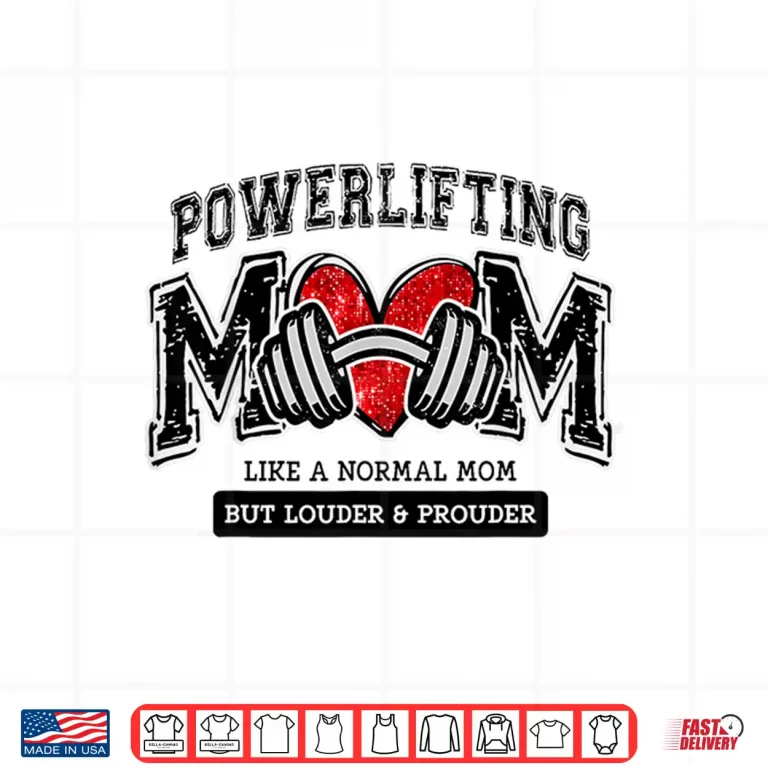 Design Powerlifting Parent Like Normal Parent Heart Humor Funny Shirt