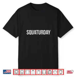 Squaturday Squat Powerlifting Weightlifting Professional Graphic Shirt