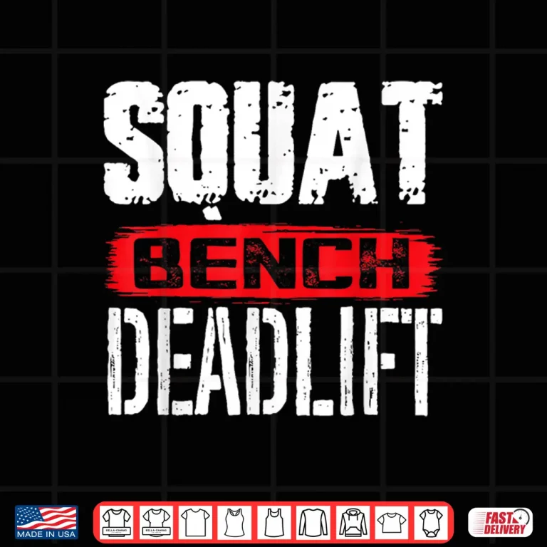 Design Squat Bench Deadlift Workout Powerlifting Weightlifting Shirt