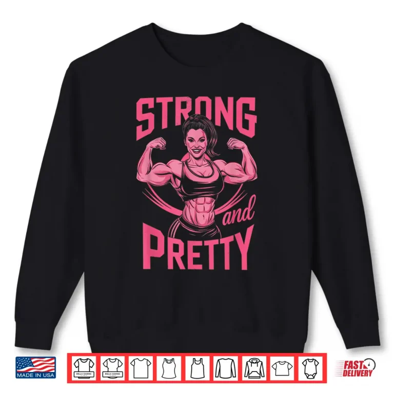 Sweatshirt Strong And Pretty Powerlifting Weightlifting Workout Design Shirt