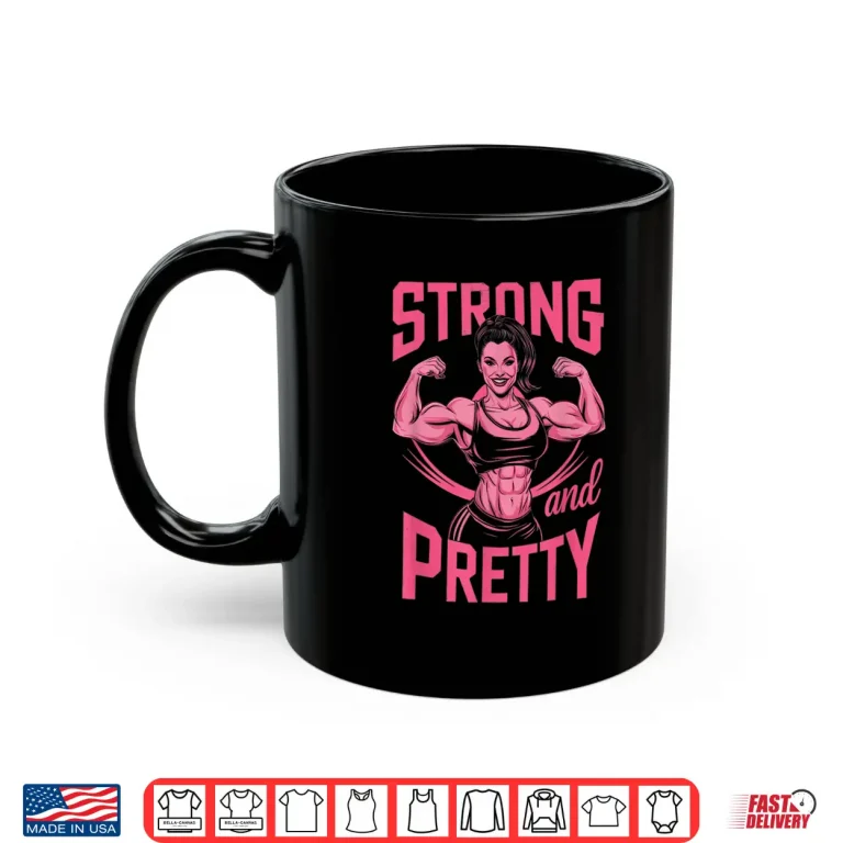 Mug Strong And Pretty Powerlifting Weightlifting Workout Design Shirt