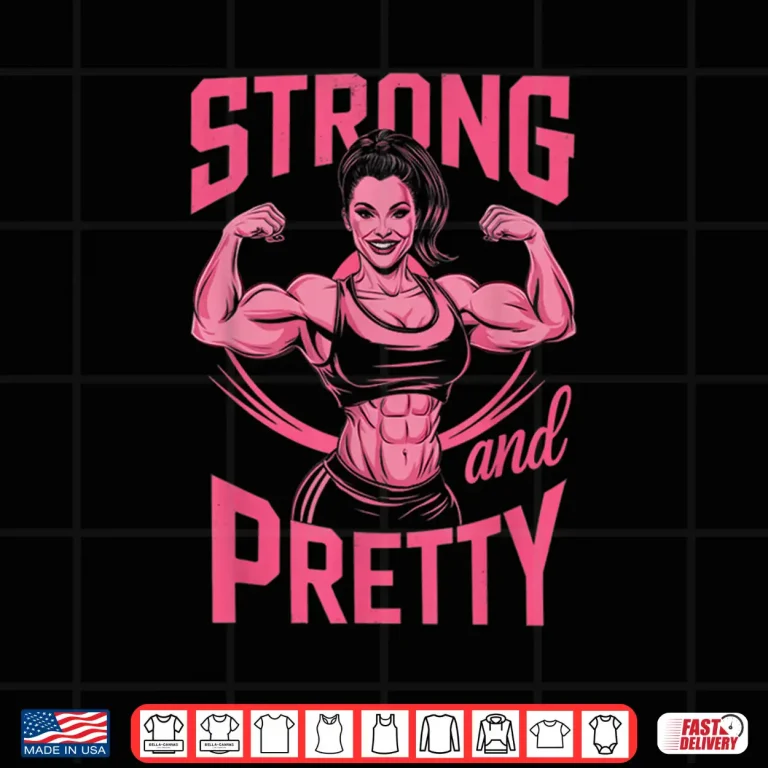 Design Strong And Pretty Powerlifting Weightlifting Workout Design Shirt