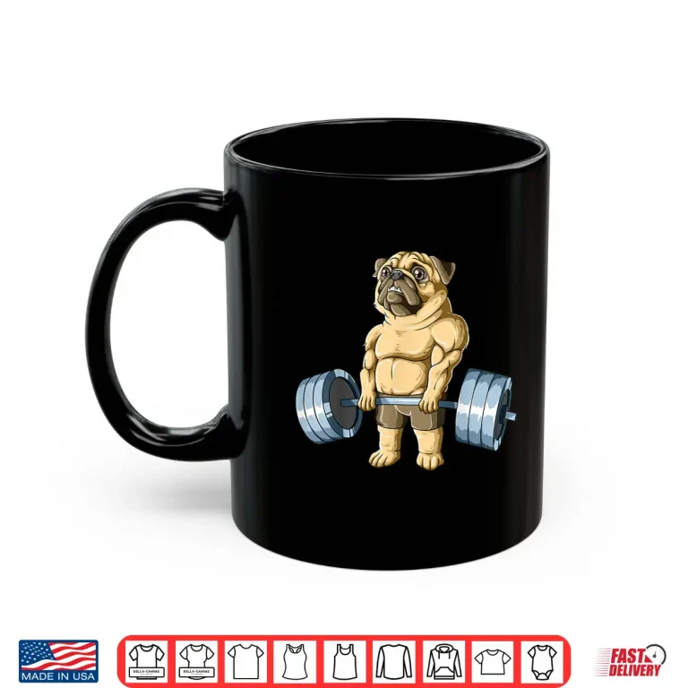 Mug Weightlifting Pug Deadlifting Pug Powerlifting Workout Gym Shirt