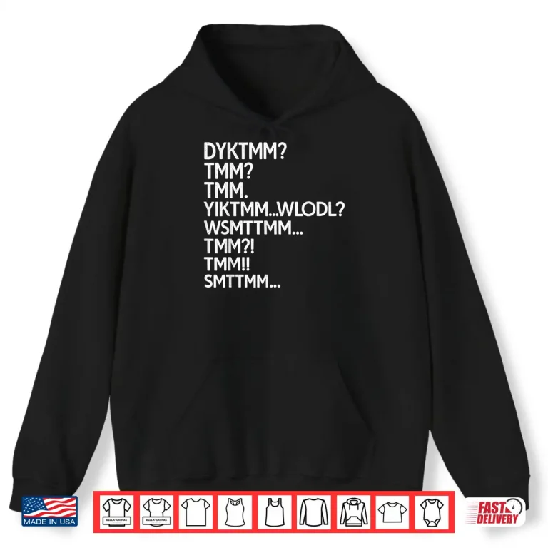 Hoodie Do You Know The Muffin Man Meme DYKTMM Abbreviation Funny Shirt
